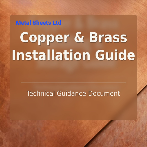 Copper & Brass Installation Guide technical document cover by Metal Sheets Ltd